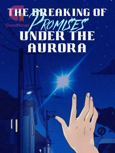 The Breaking of Promises Under the Aurora