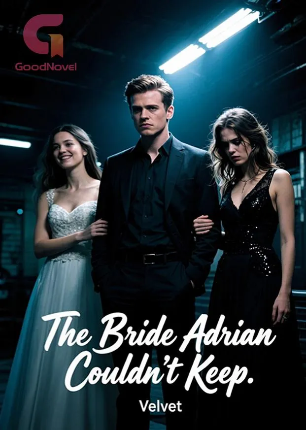 The Bride Adrian Couldn’t Keep