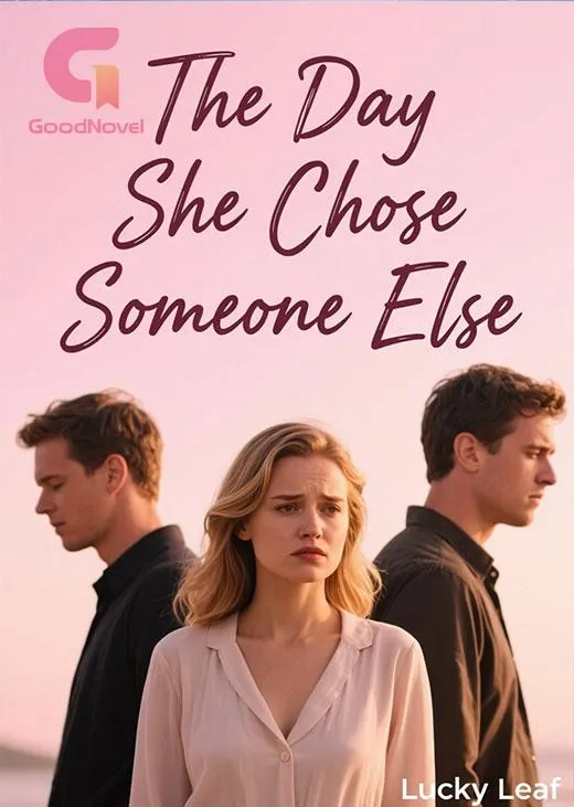 The Day She Chose Someone Else