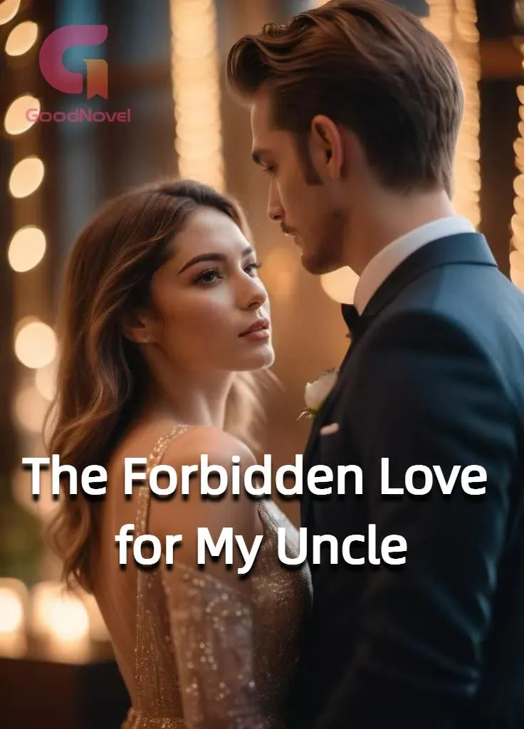The Forbidden Love for My Uncle