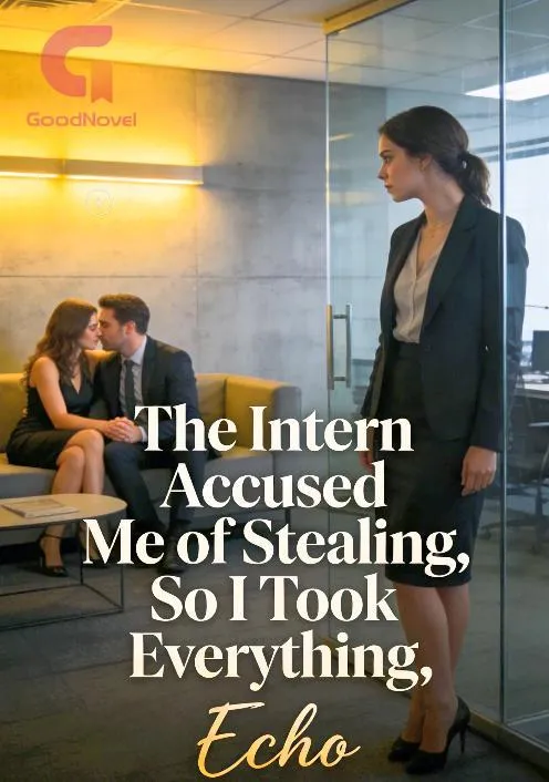 The Intern Accused Me of Stealing, So I Took Everything
