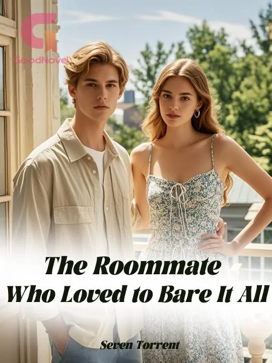The Roommate Who Loved to Bare It All