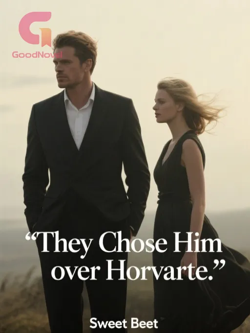 They Chose Him over Horvarte