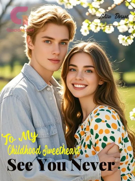 To My Childhood Sweetheart, See You Never