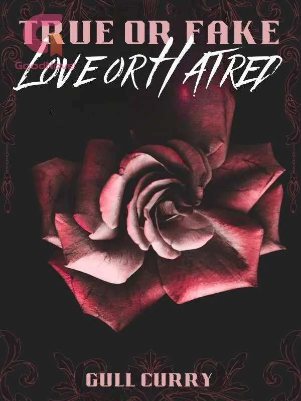 True or Fake, Love or Hatred