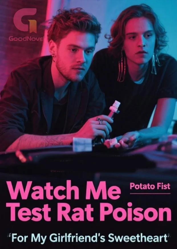 Watch Me Test Rat Poison (For My Girlfriend's Sweetheart)