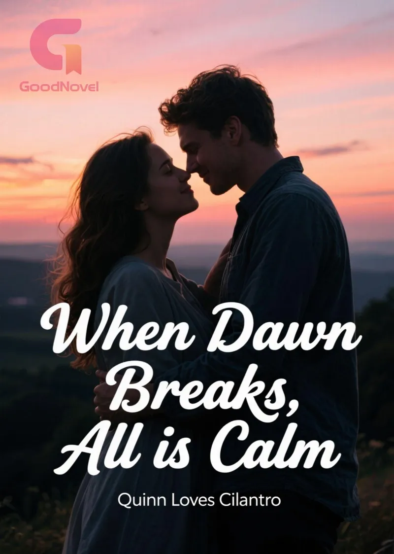 When Dawn Breaks, All is Calm