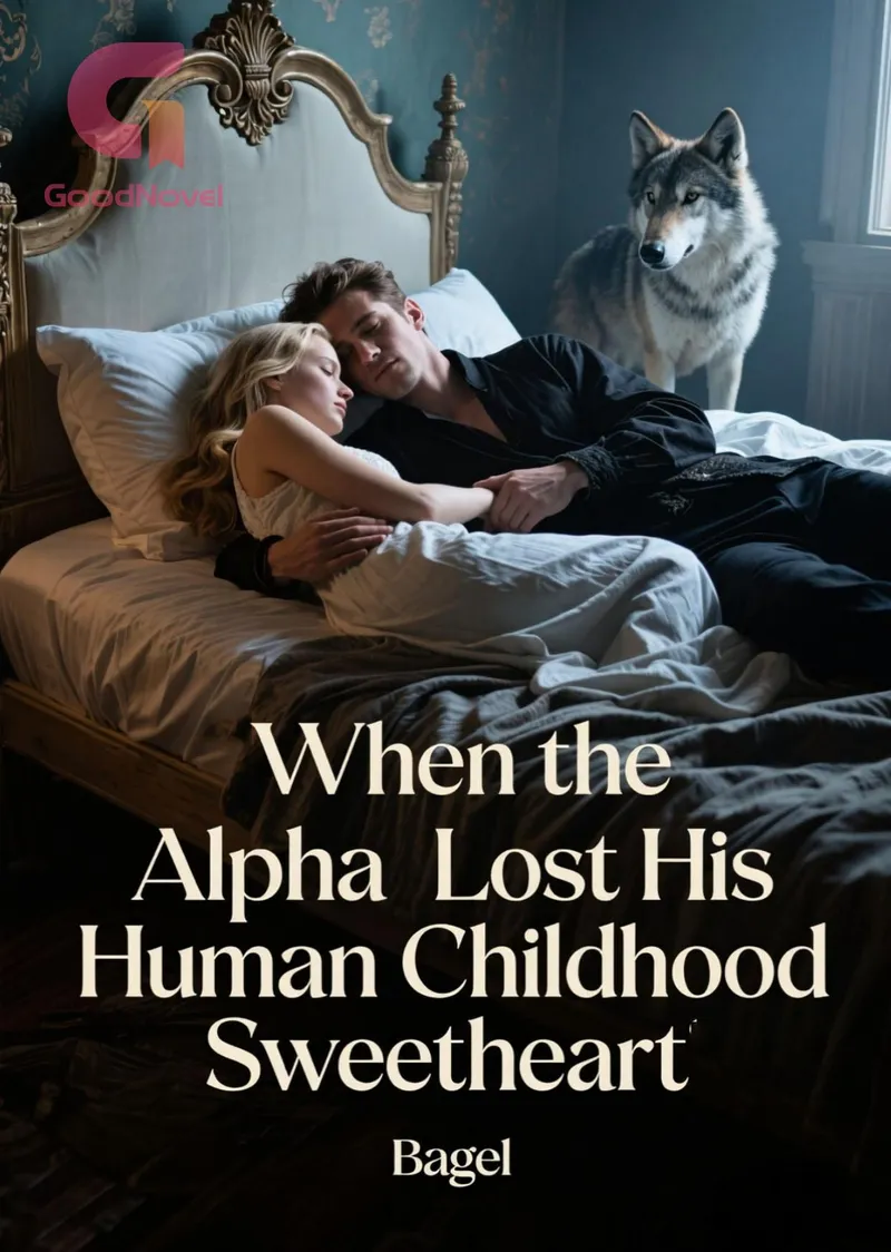 When the Alpha Lost His Human Childhood Sweetheart