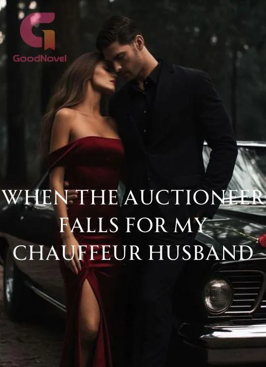 When the Auctioneer Falls for My Chauffeur Husband