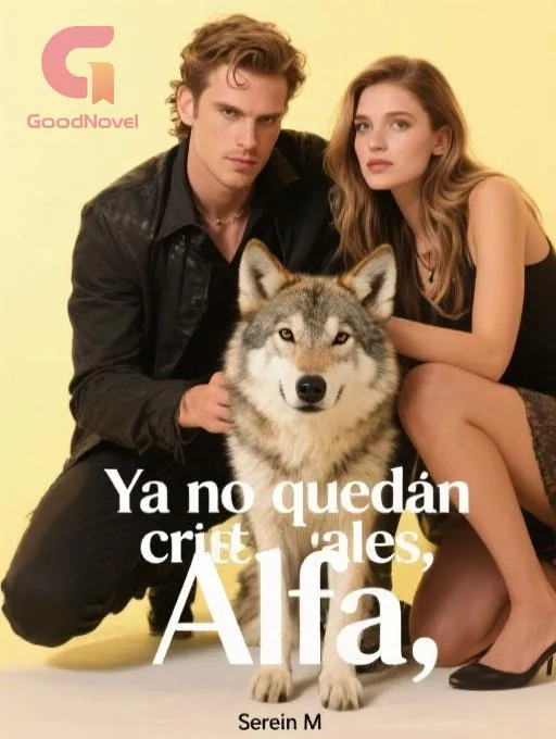 Ya no quedan cristales, Alfa