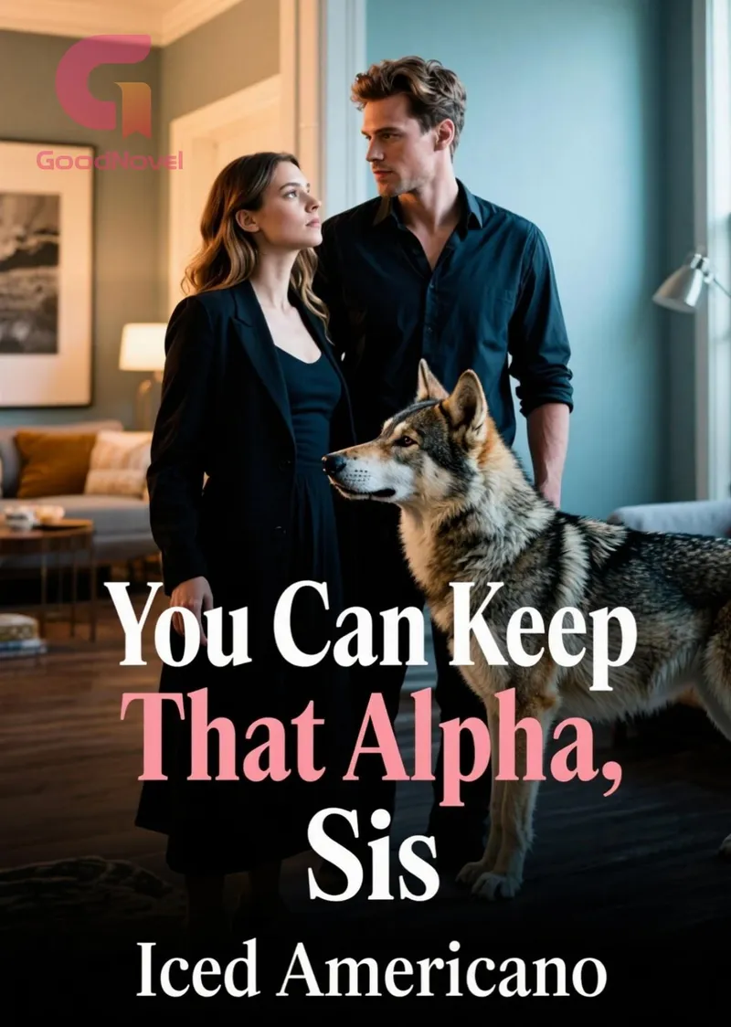 You Can Keep That Alpha, Sis