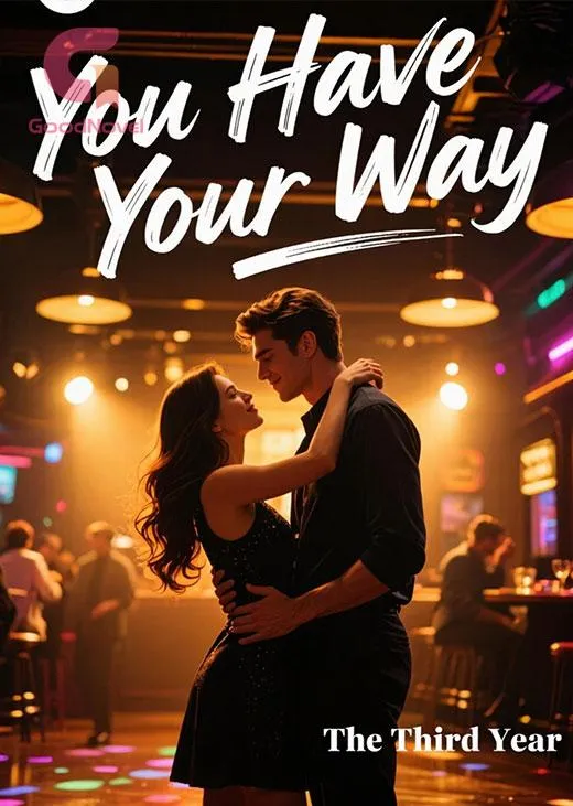 You Have Your Way