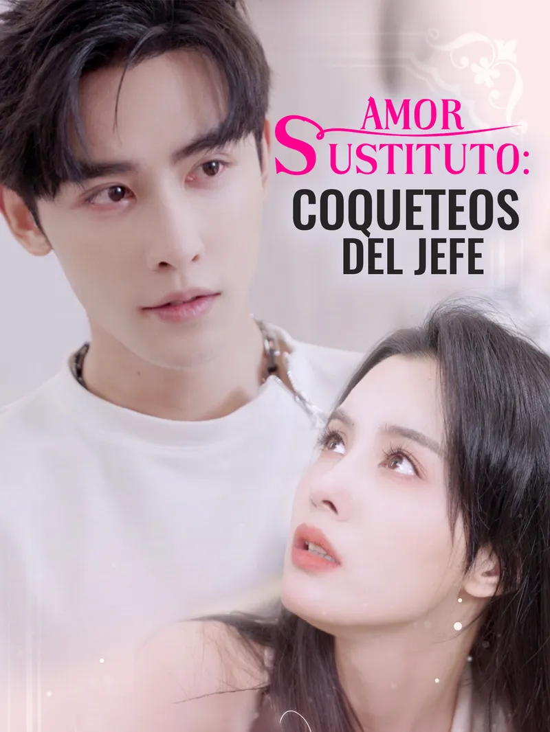 Amor sustituto: Coqueteos del jefe