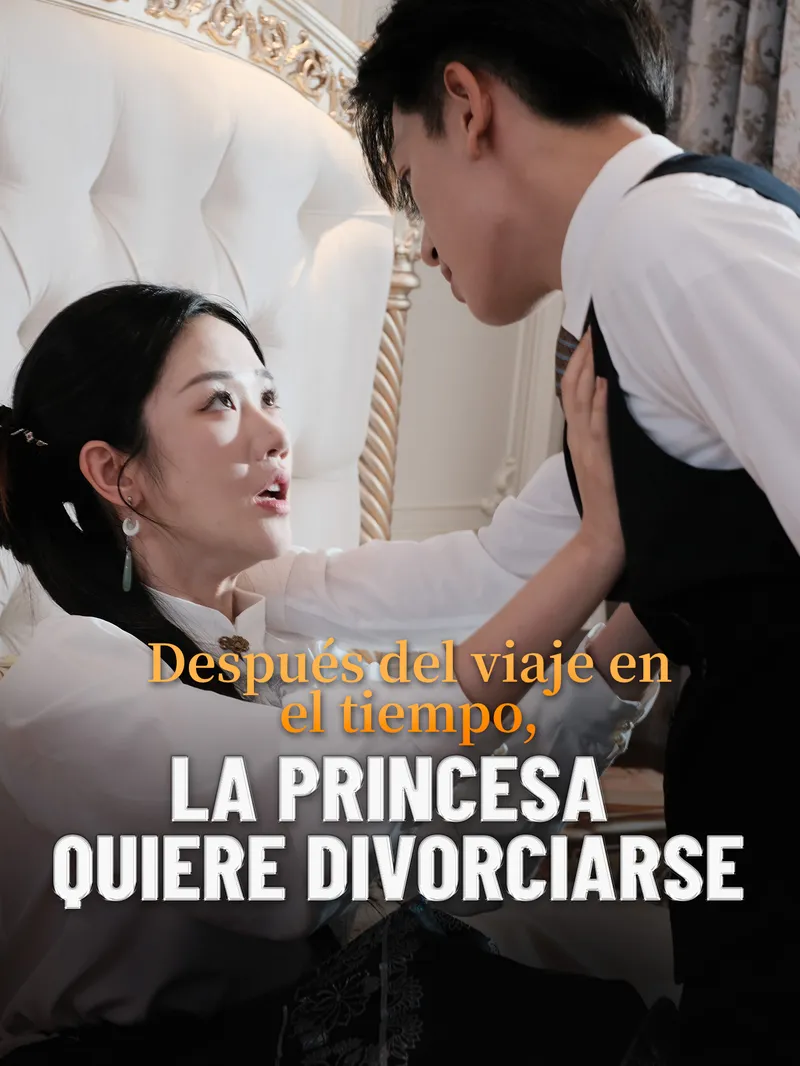 Después del viaje en el tiempo, la princesa quiere divorciarse