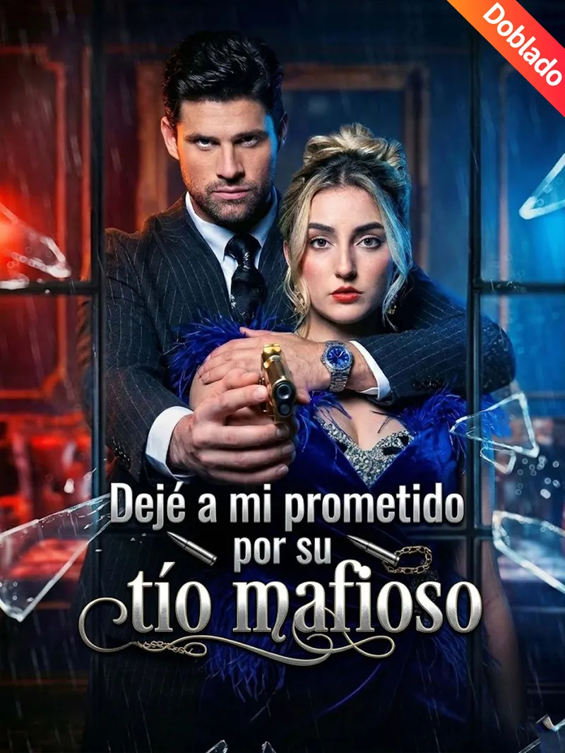 [Doblado]Dejé a mi prometido por su tío mafioso