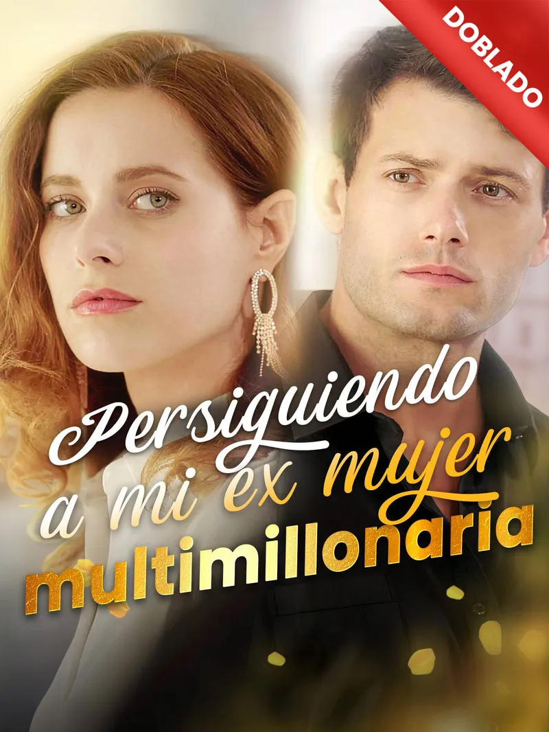 [Doblado]Persiguiendo a mi ex mujer multimillonaria