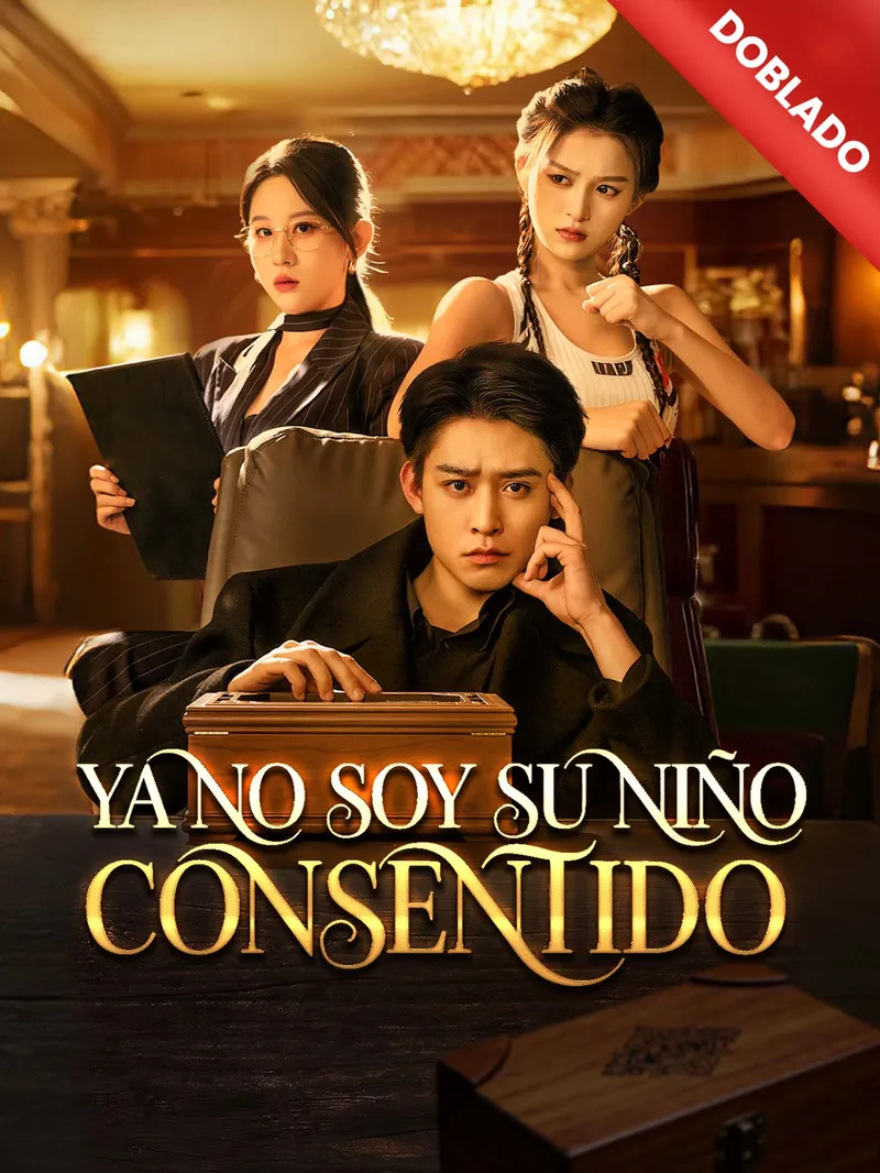 [Doblado]Ya no soy su niño consentido