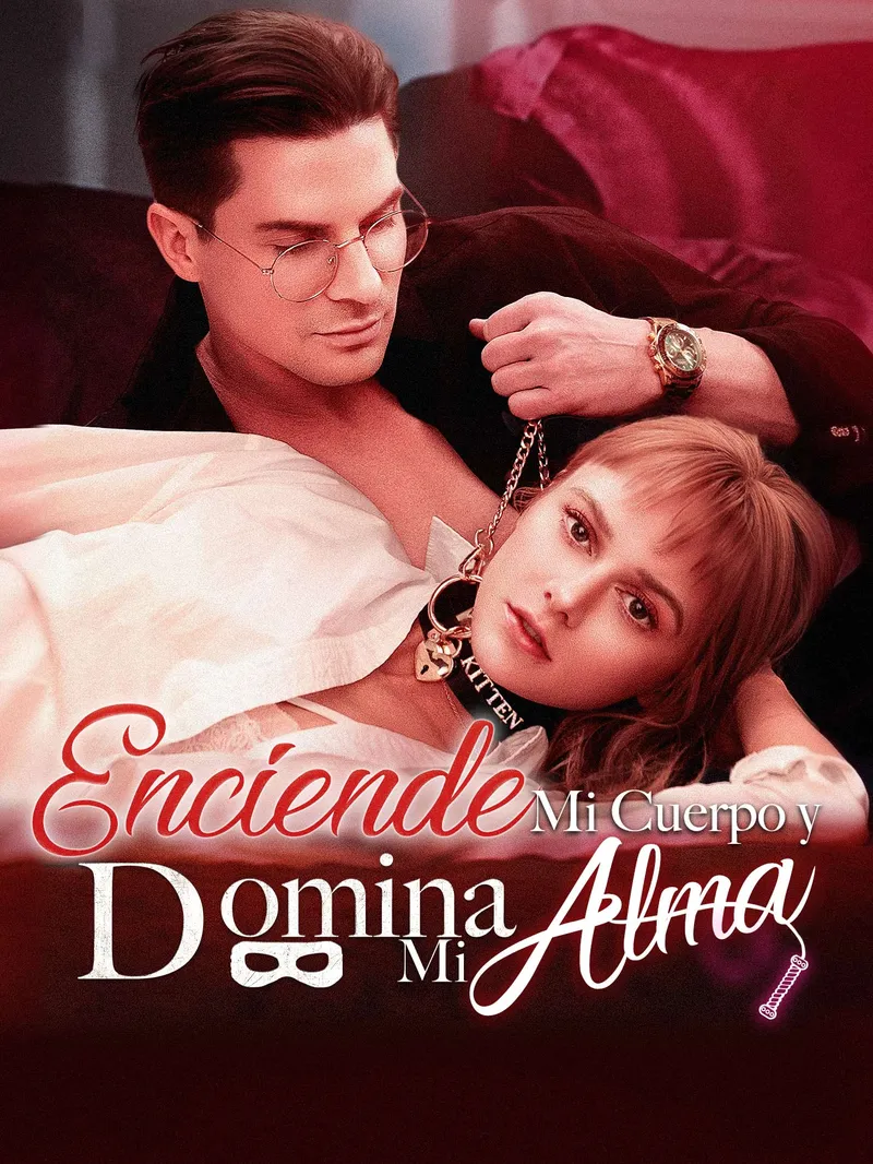 Enciende Mi Cuerpo y Domina Mi Alma