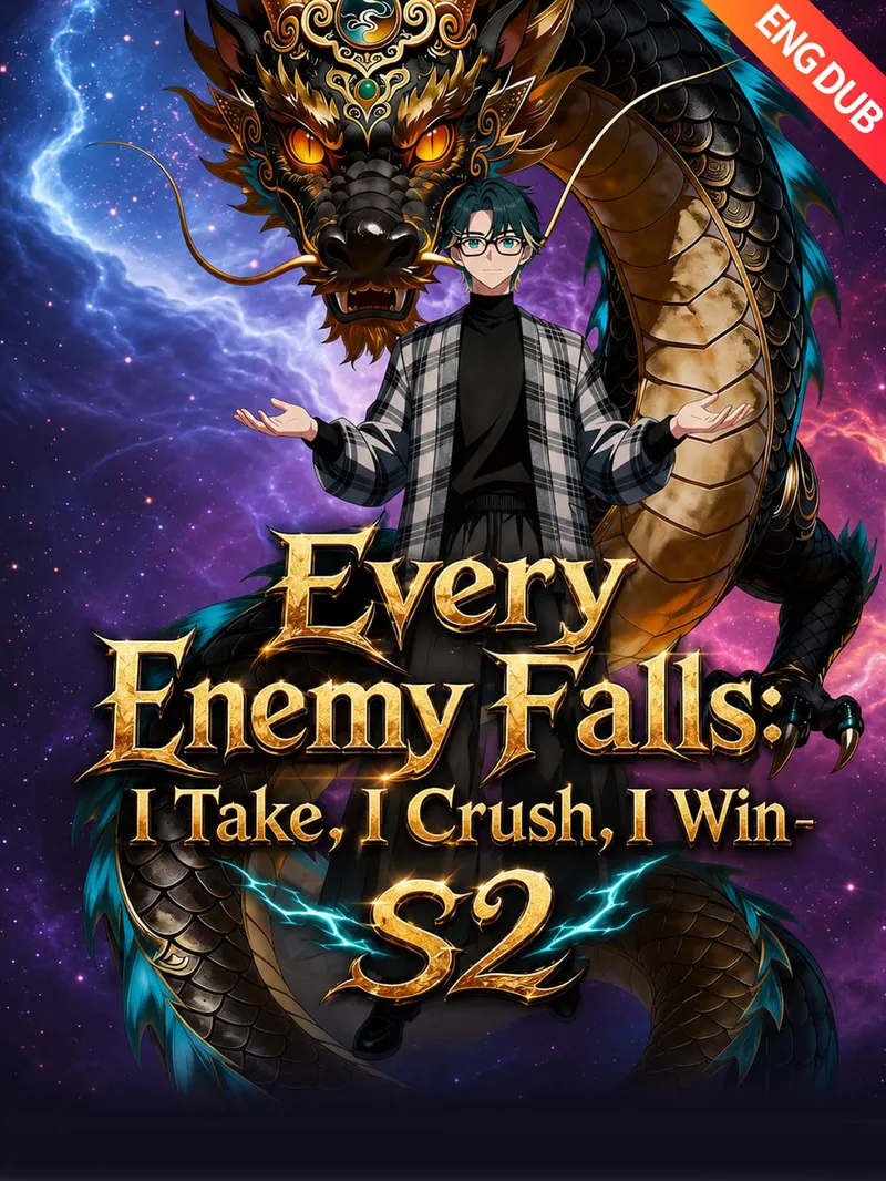 [ENG DUB] Every Enemy Falls: I Take, I Crush, I Win S2 — poster