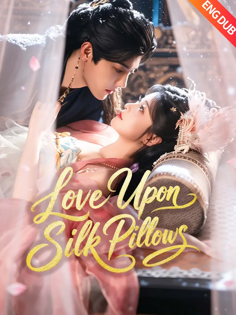[ENG DUB] Love Upon Silk Pillows — poster