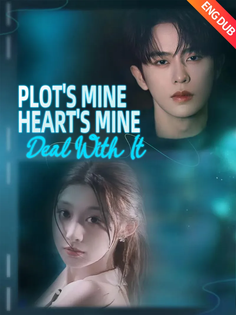 [ENG DUB] Plot's Mine, Heart's Mine, Deal With It