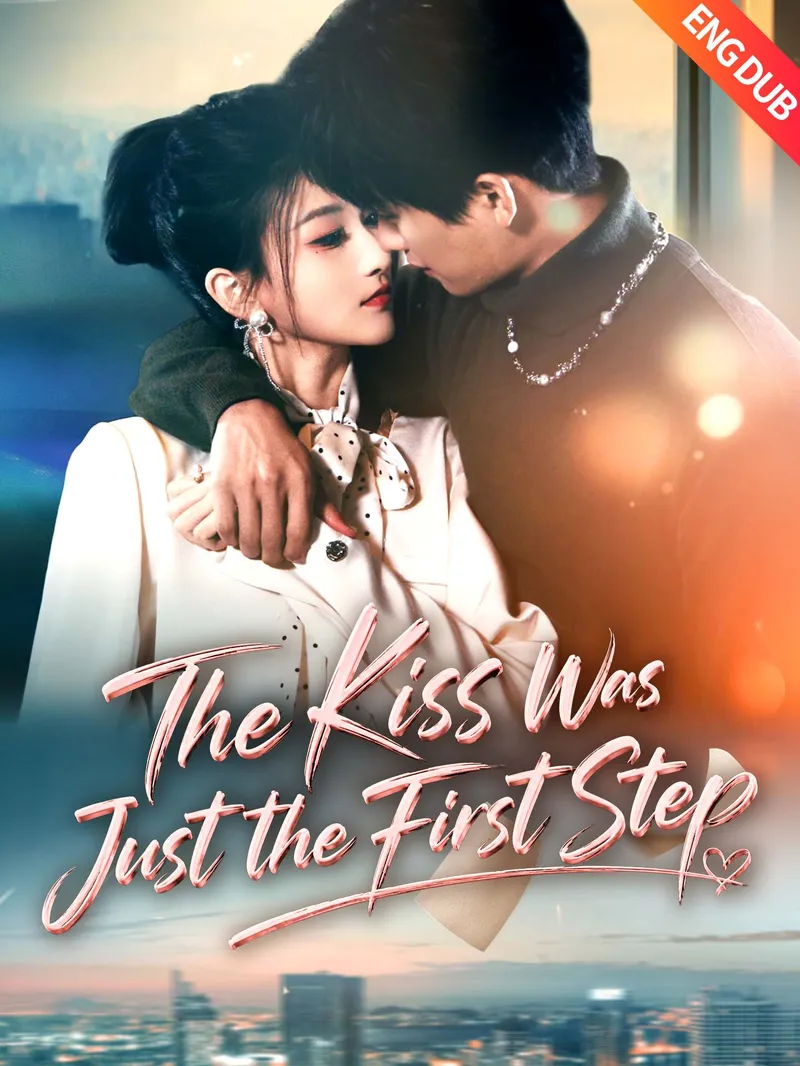 [ENG DUB] The Kiss Was Just the First Step — poster