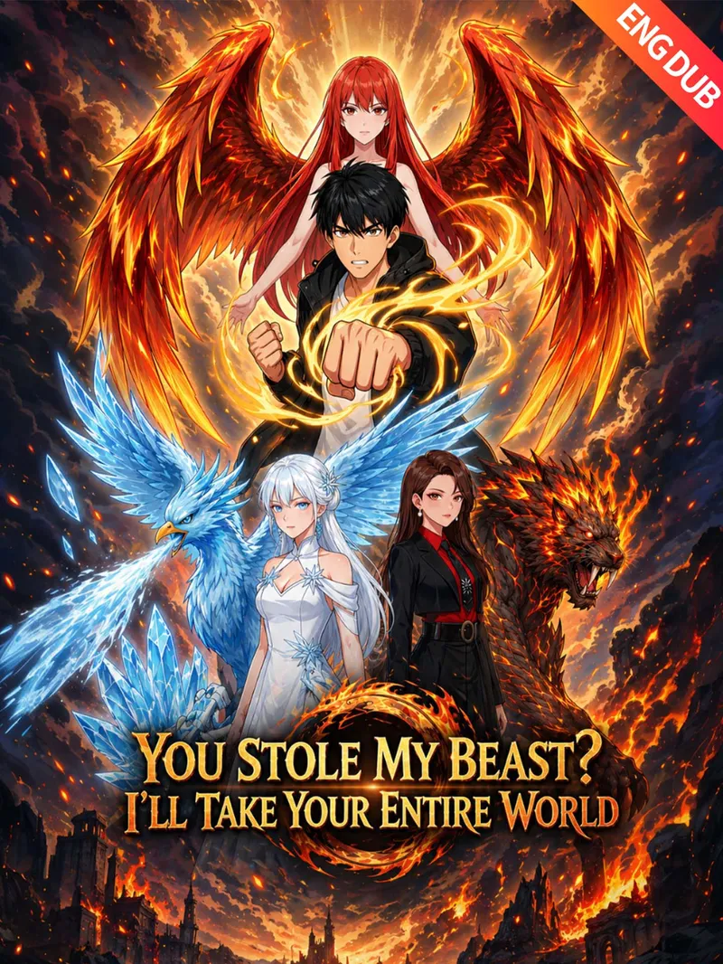 [ENG DUB] You Stole My Beast? I'll Take Your Entire World — poster