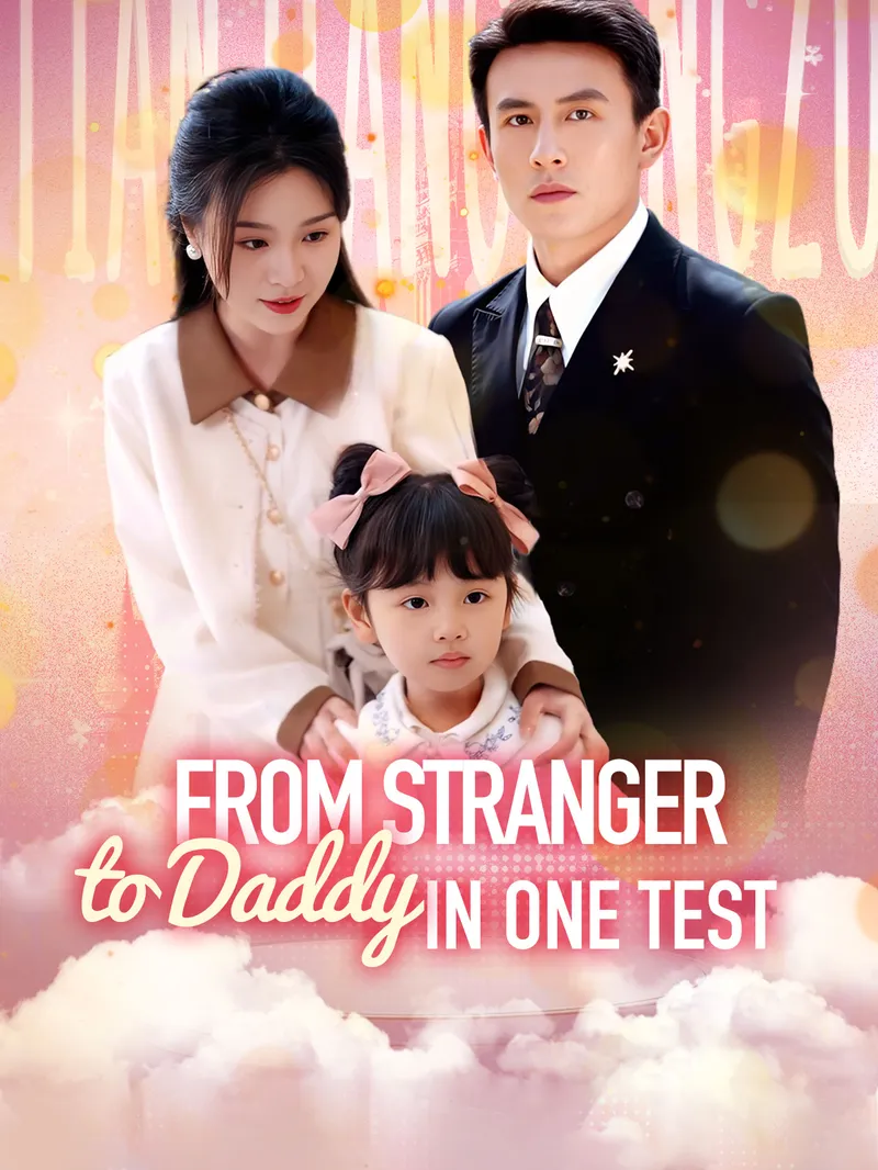 From Stranger to Daddy in One Test