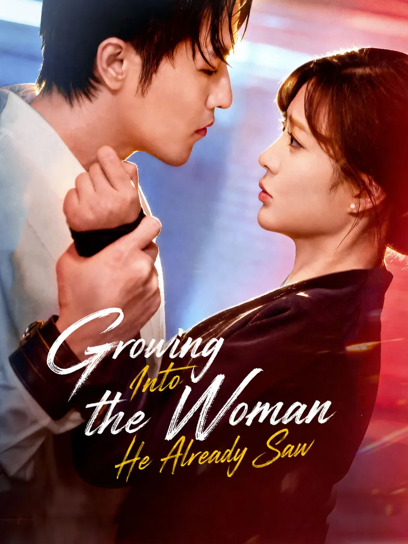 Growing Into the Woman He Already Saw — poster