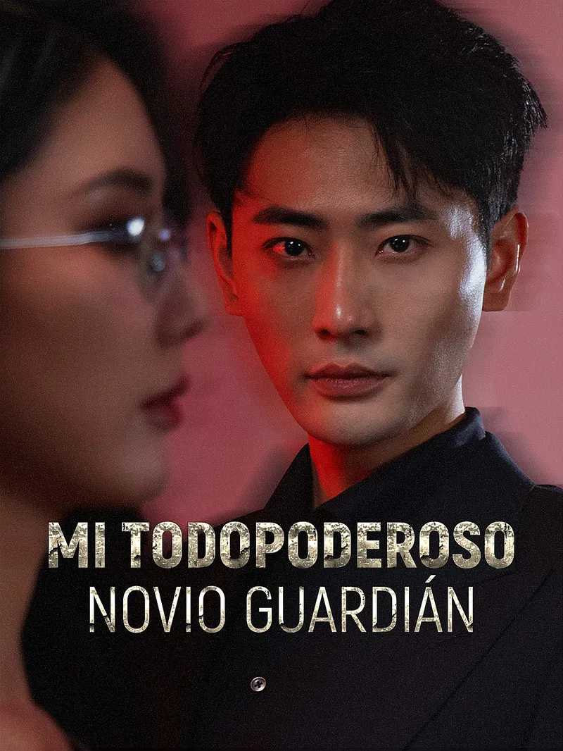 Mi todopoderoso novio guardián