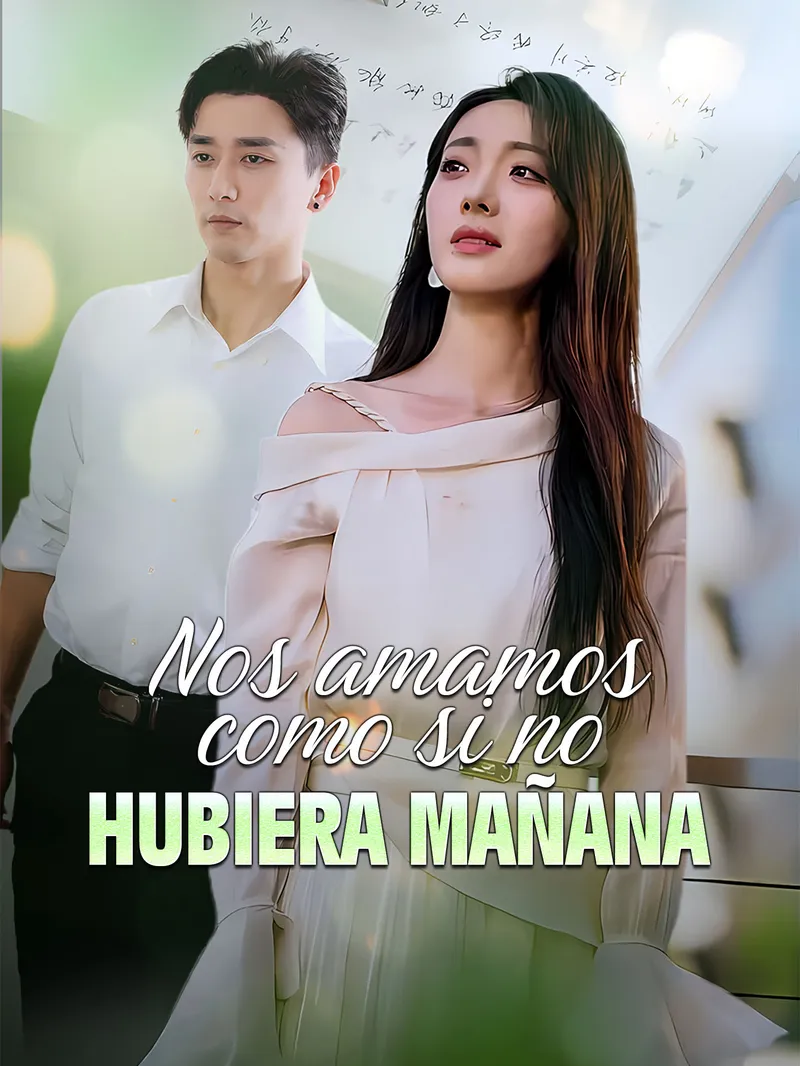 Nos amamos como si no hubiera mañana