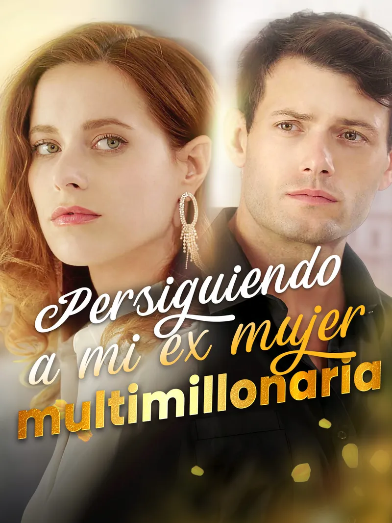 Persiguiendo a mi ex mujer multimillonaria