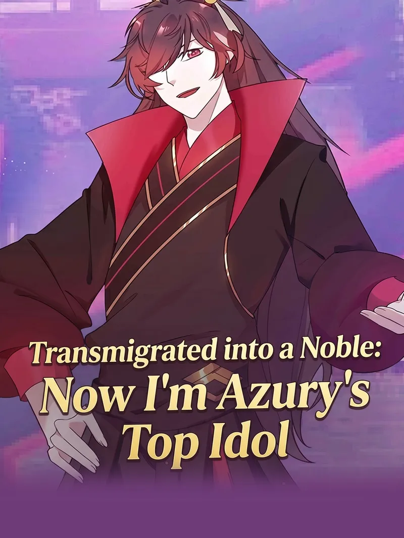 Transmigrated into a Noble: Now I'm Azury's Top Idol — poster