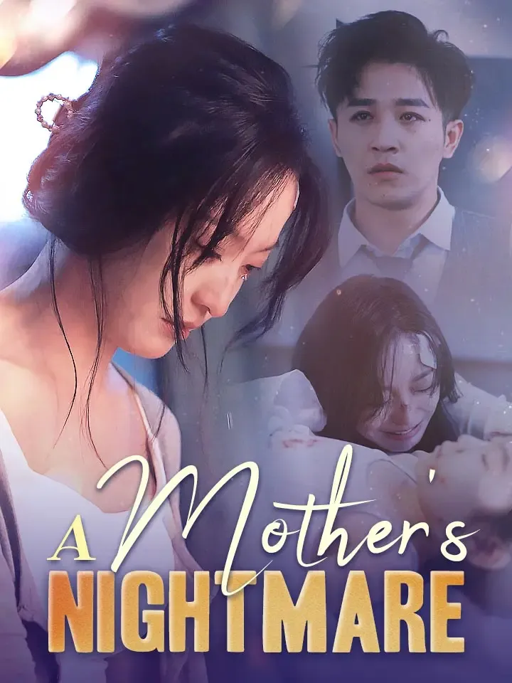 A Mother's Nightmare Chinese Drama ENG Dubbed Full 30 Episodes