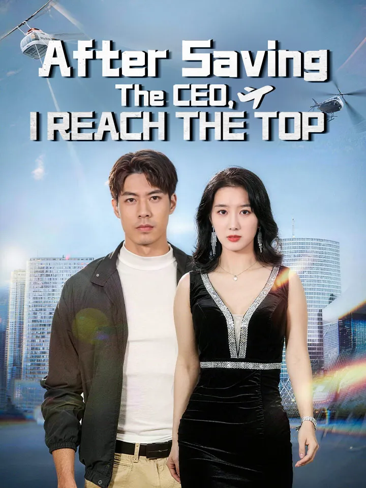 After Saving The CEO, I Reach The Top
