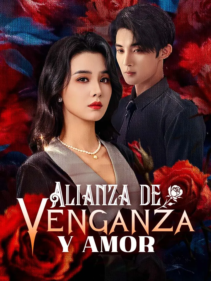 Alianza de Venganza y Amor Drama Chino con 68 Episodios