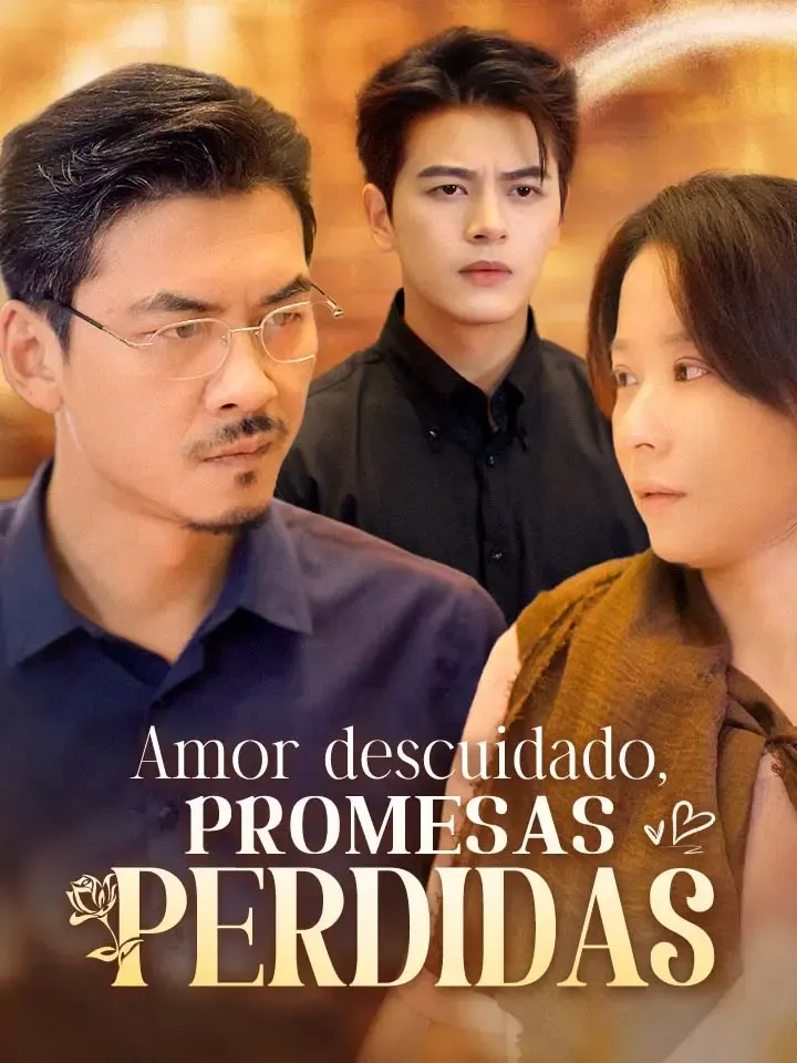 Amor descuidado, promesas perdidas Drama Chino Doblado al Español con 67 Episodios