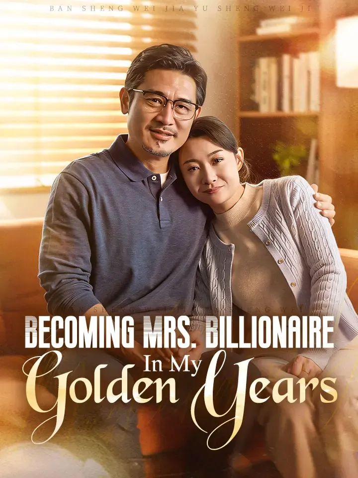 Becoming Mrs. Billionaire In My Golden Years — poster