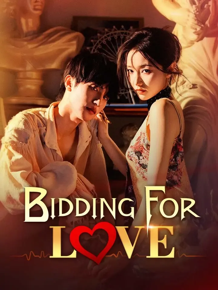 Bidding for Love Chinese Drama ENG Dubbed Full 60 Episodes