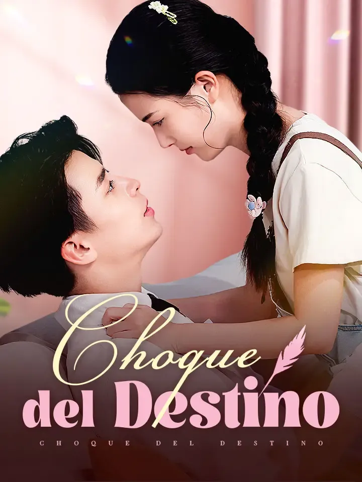 Choque del Destino Drama Chino Doblado al Español con 60 Episodios