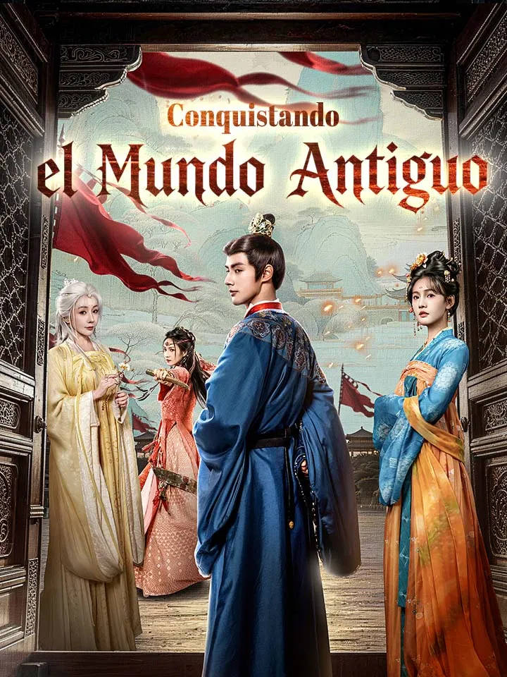 Conquistando el Mundo Antiguo Drama Chino con 82 Episodios