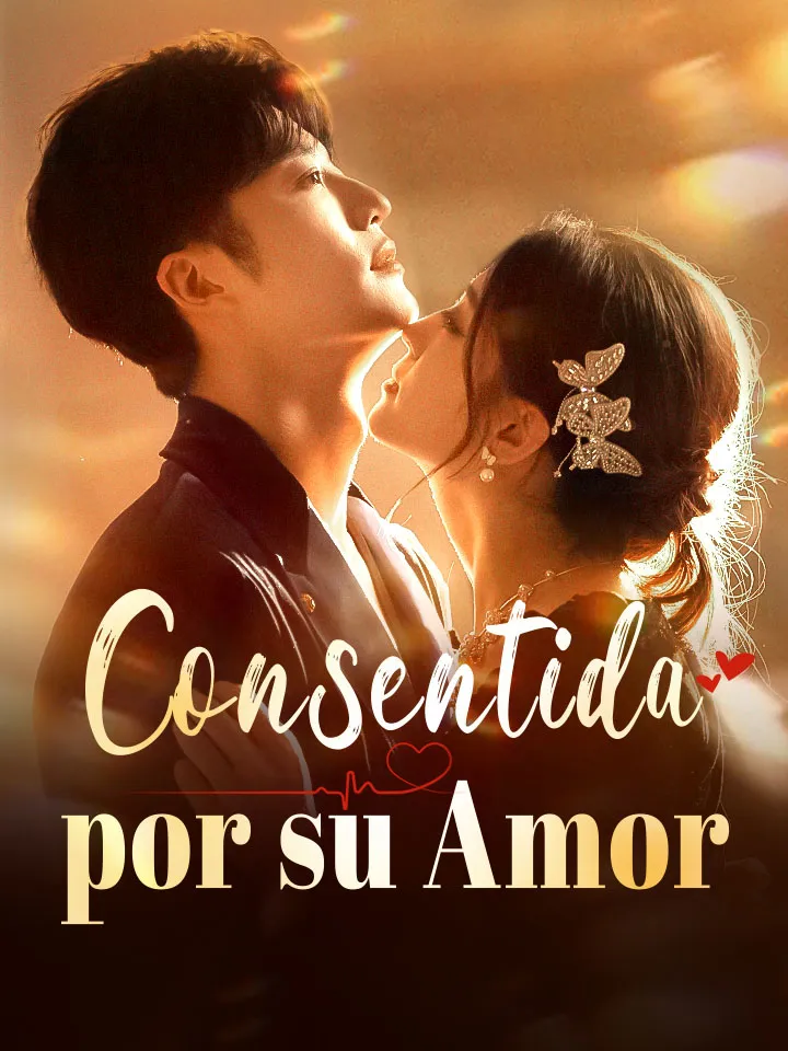 Consentida por su Amor Drama Chino con 68 Episodios
