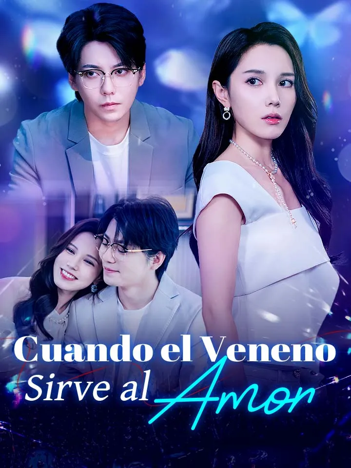 Cuando el Veneno Sirve al Amor Drama Chino con 44 Episodios