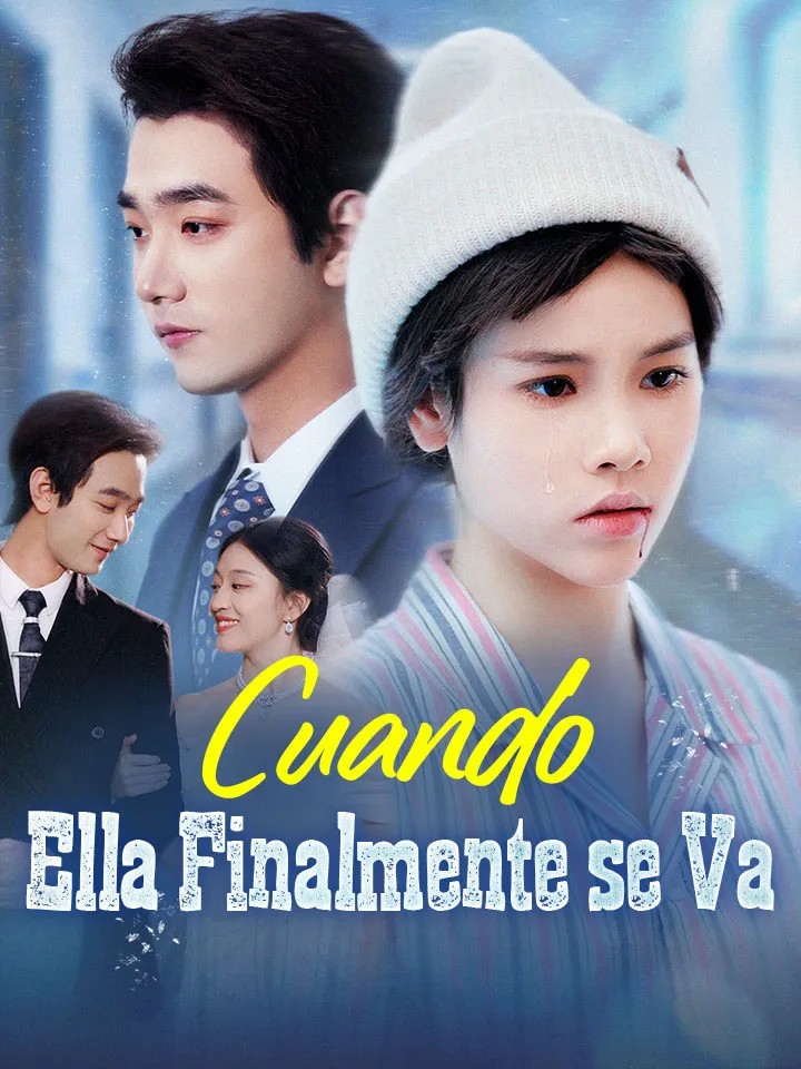 Cuando Ella Finalmente se Va Drama Chino con 30 Episodios