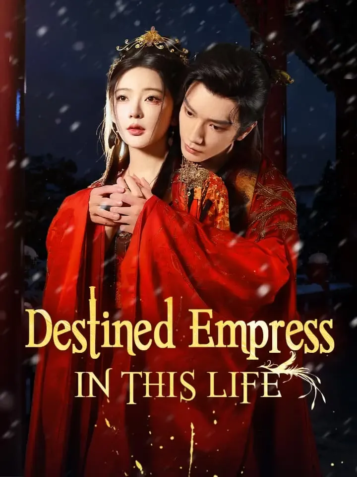 Destined Empress In This Life Chinese Drama ENG Dubbed Full 71 Episodes