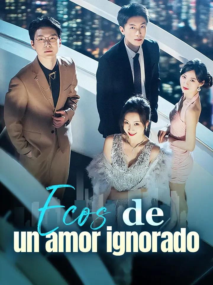 Ecos de un amor ignorado Drama Chino Doblado al Español con 60 Episodios
