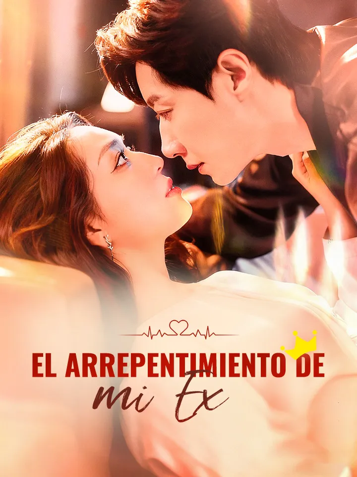 El Arrepentimiento de mi Ex Drama Chino con 74 Episodios