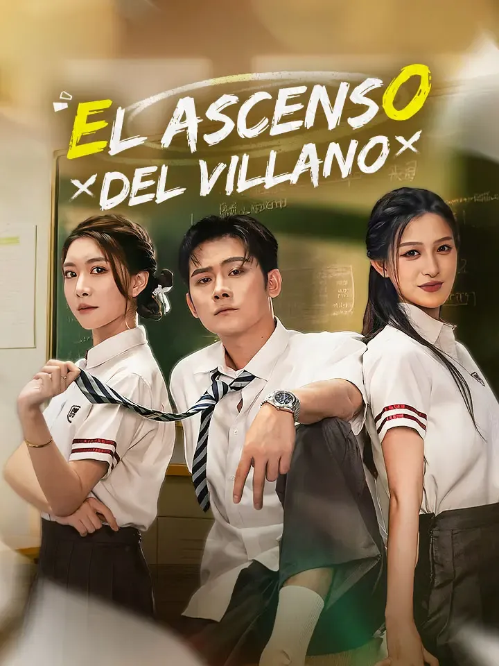 El Ascenso del Villano Drama Chino con 70 Episodios