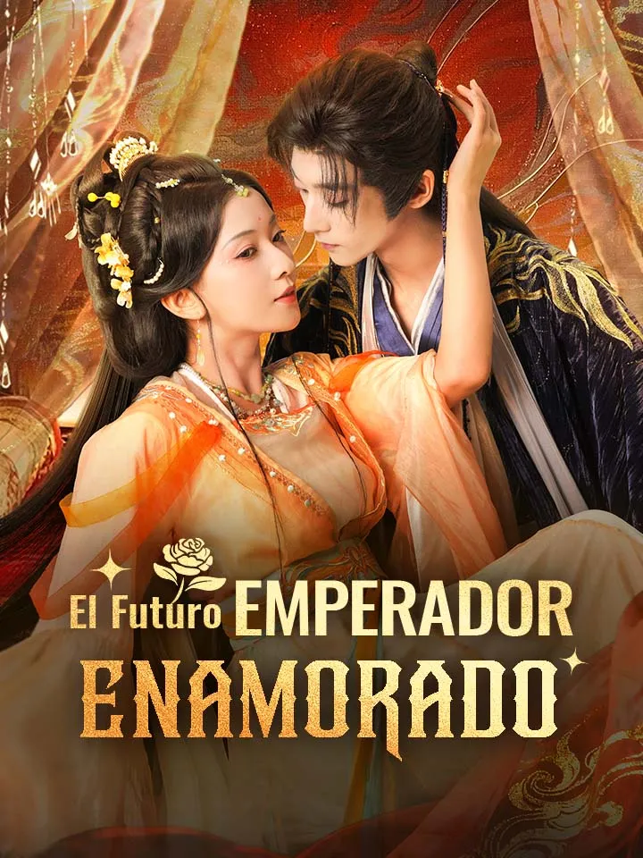 El Futuro Emperador Enamorado Drama Chino con 76 Episodios