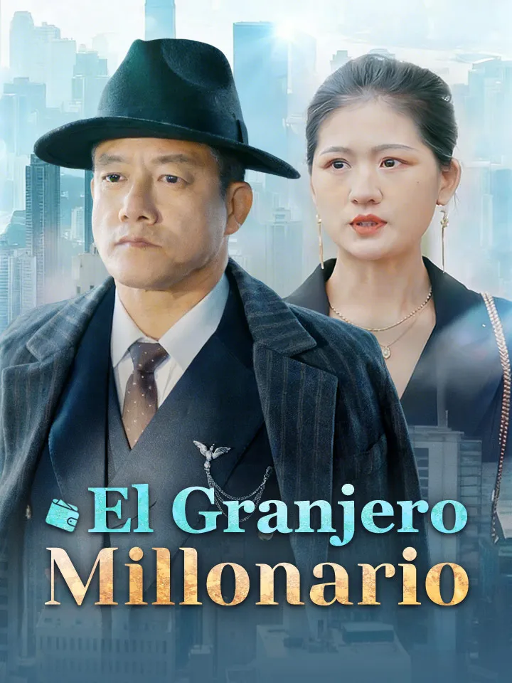 El Granjero Millonario Drama Chino con 66 Episodios